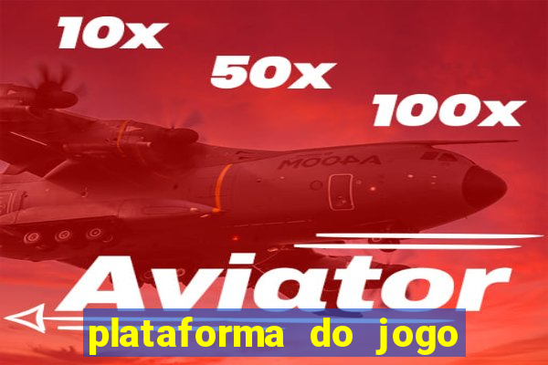 plataforma do jogo do tigrinho chinesa